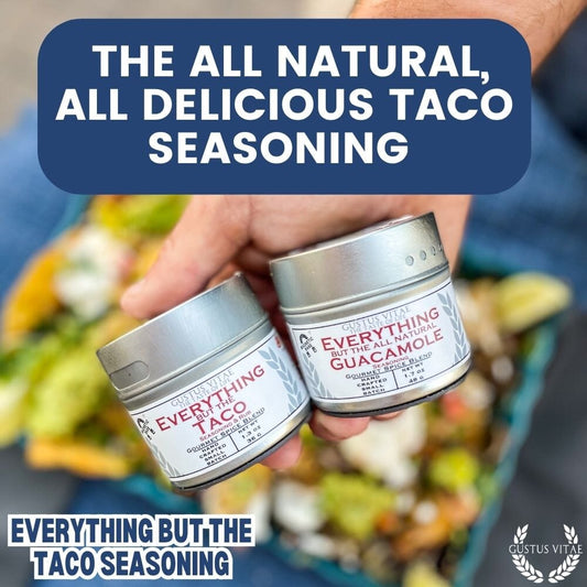 Gustus Vitae Everything But The Taco Seasoning in a jar, gourmet spice blend for tacos and Mexican dishes.