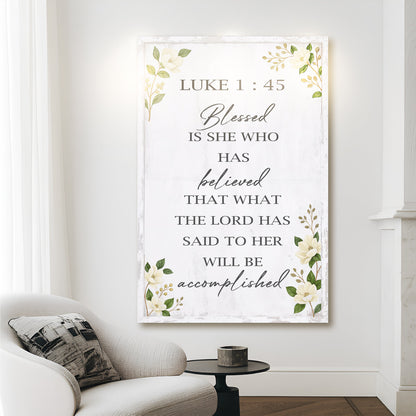 Blessed Is She Who Has Believed - Luke 1:45 Faith Wall Art II