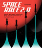 Space Race 2.0: Spacex, Blue Origin, Virgin Galactic, Nasa, and the Privatization of the Final Frontier - Hardcover