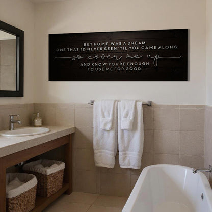 But Home Was a Dream Lyrics Wall Sign