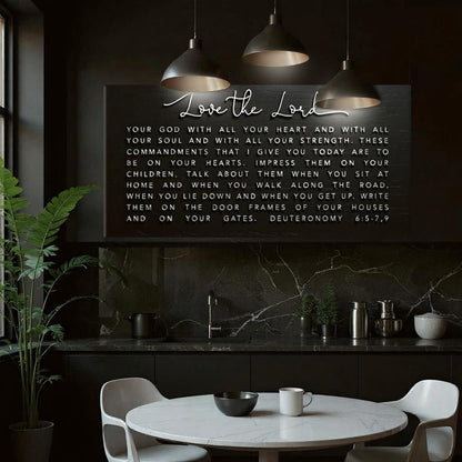 Canvas faith sign featuring Deuteronomy 6:5-9 Bible verse, with inspirational quote about loving the Lord, by Tailored Canvases.