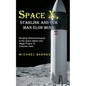 Space X: Starlink and Our Man Elon Musk Bringing NASA Astronauts to the space station and Mega Project To Colonize mars - Paperback