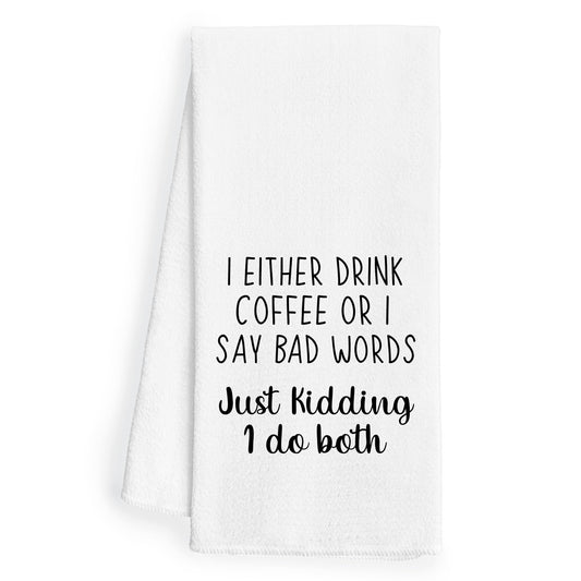 Funny coffee kitchen towel with humorous saying, 16x24 inches, featuring coffee-themed design for coffee bar decor.