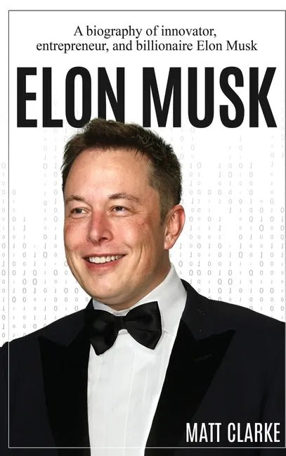 Hardcover book titled "Elon Musk: A Biography of Innovator, Entrepreneur, and Billionaire" by Books by splitShops.