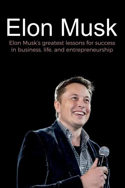 Paperback book titled "Elon Musk's Greatest Lessons for Success in Business, Life, and Entrepreneurship" by Books by splitShops.