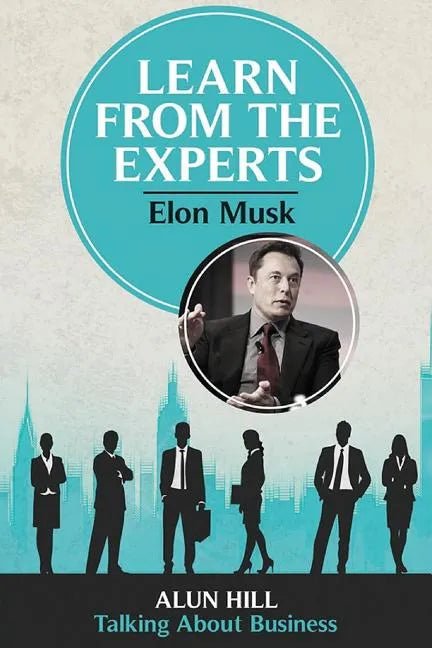 Paperback book titled "Learn From The Experts: Elon Musk" by Books by splitShops, with a focus on the front cover.