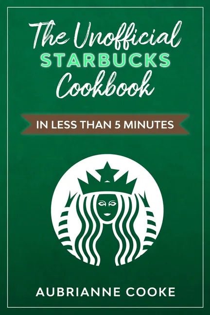 Paperback book titled "The Unofficial Starbucks Cookbook" by splitShops, featuring cover with coffee drinks and recipes for home brewing.
