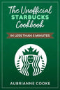 Paperback book titled "The Unofficial Starbucks Cookbook" by splitShops, featuring cover with coffee drinks and recipes for home brewing.