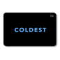 Coldest E-Gift Card from Coldest featuring a sleek design, perfect for gifting or online use.