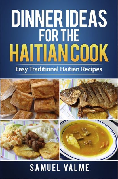 Dinner Ideas for the Haitian Cook: Original Edition (Paperback)