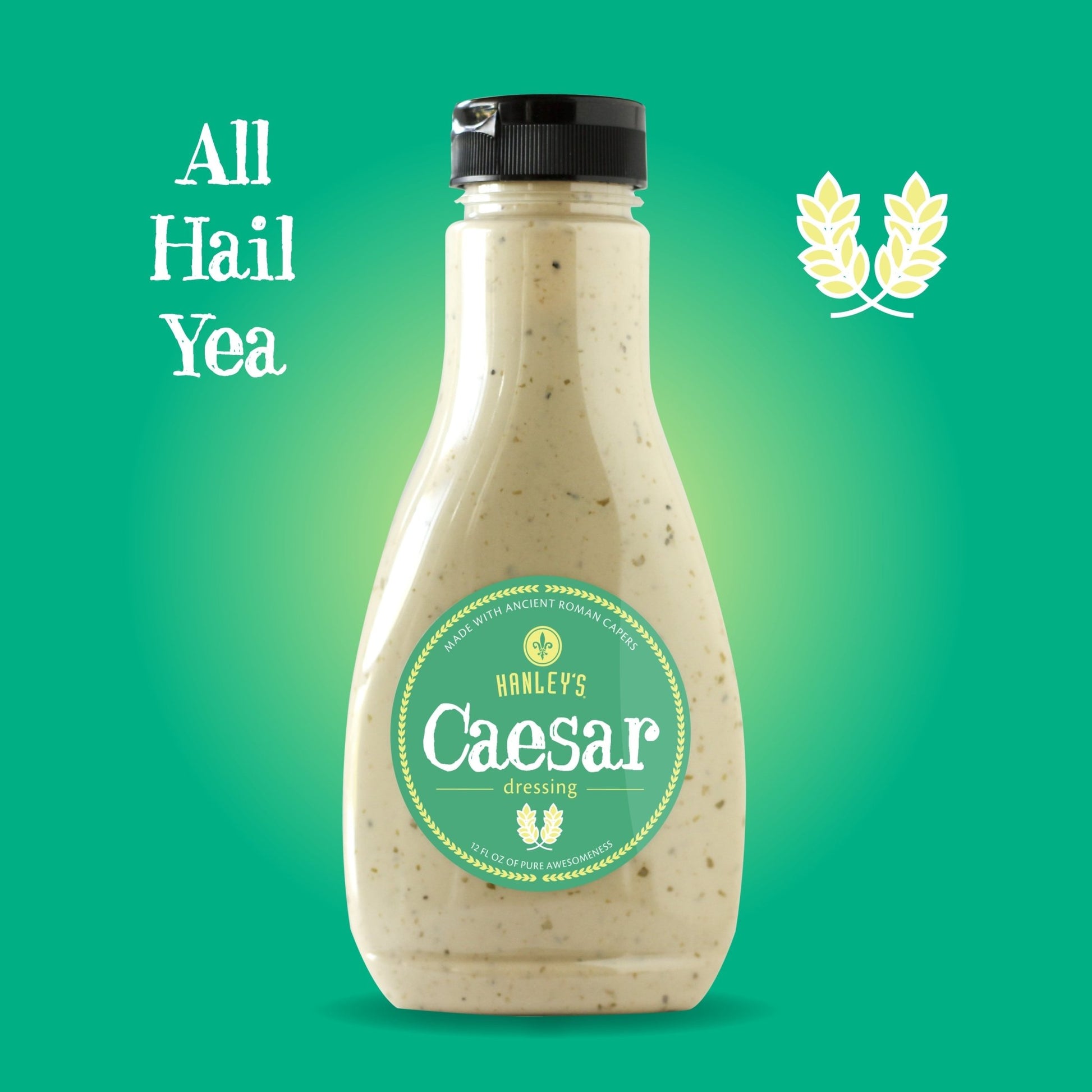Hanley's Foods Caesar dressing bottle, creamy dressing for salads, with a label showing the Hanley's Foods branding.