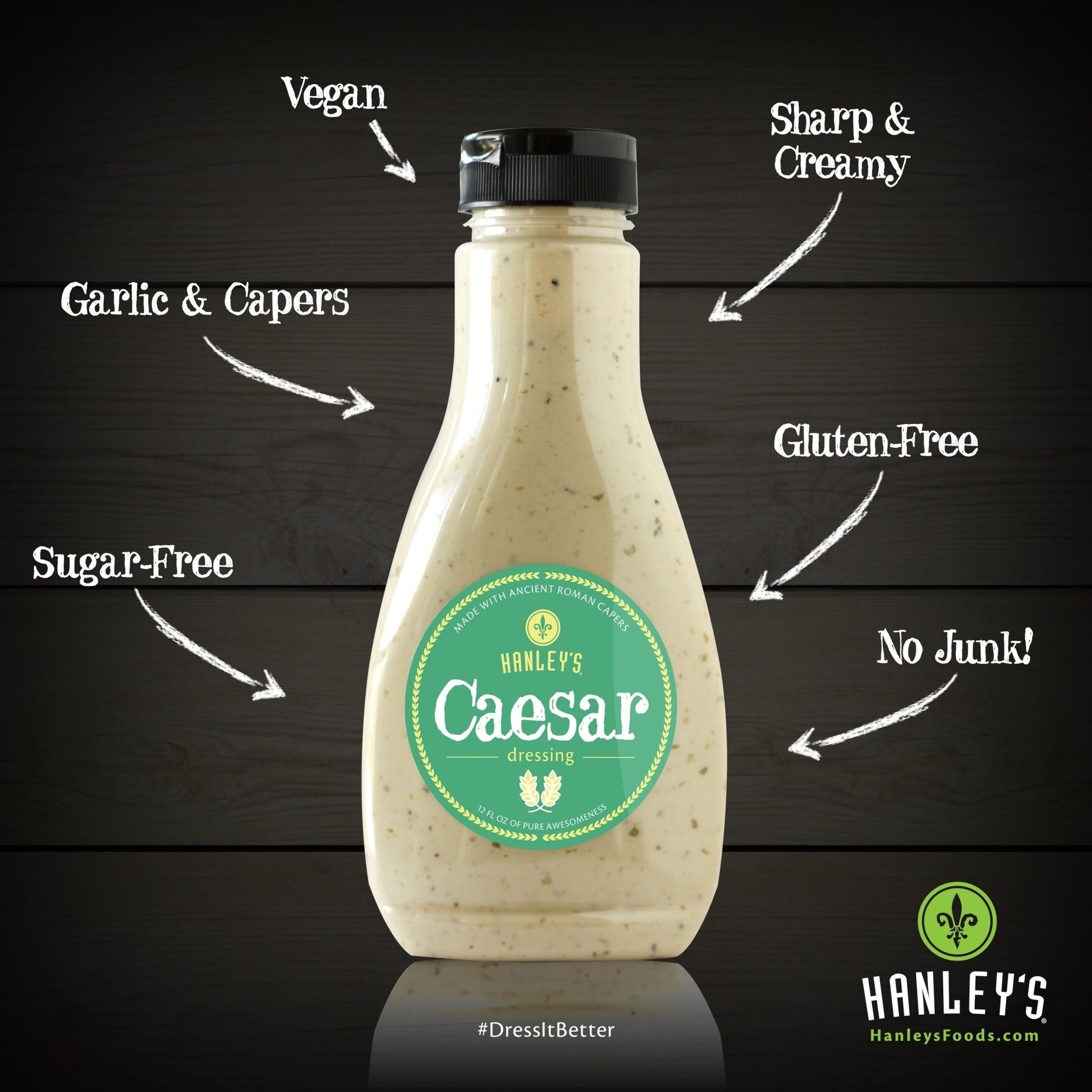 Creamy Caesar dressing by Hanley's Foods in a glass bottle, perfect for salads and dressings.