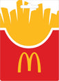 McDonald's physical gift card valued at $25, featuring a vibrant fries design, perfect for gifting or personal use.