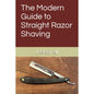 Book cover for "The Modern Guide to Straight Razor Shaving" by Joe Borreli, featuring a clean, professional design.