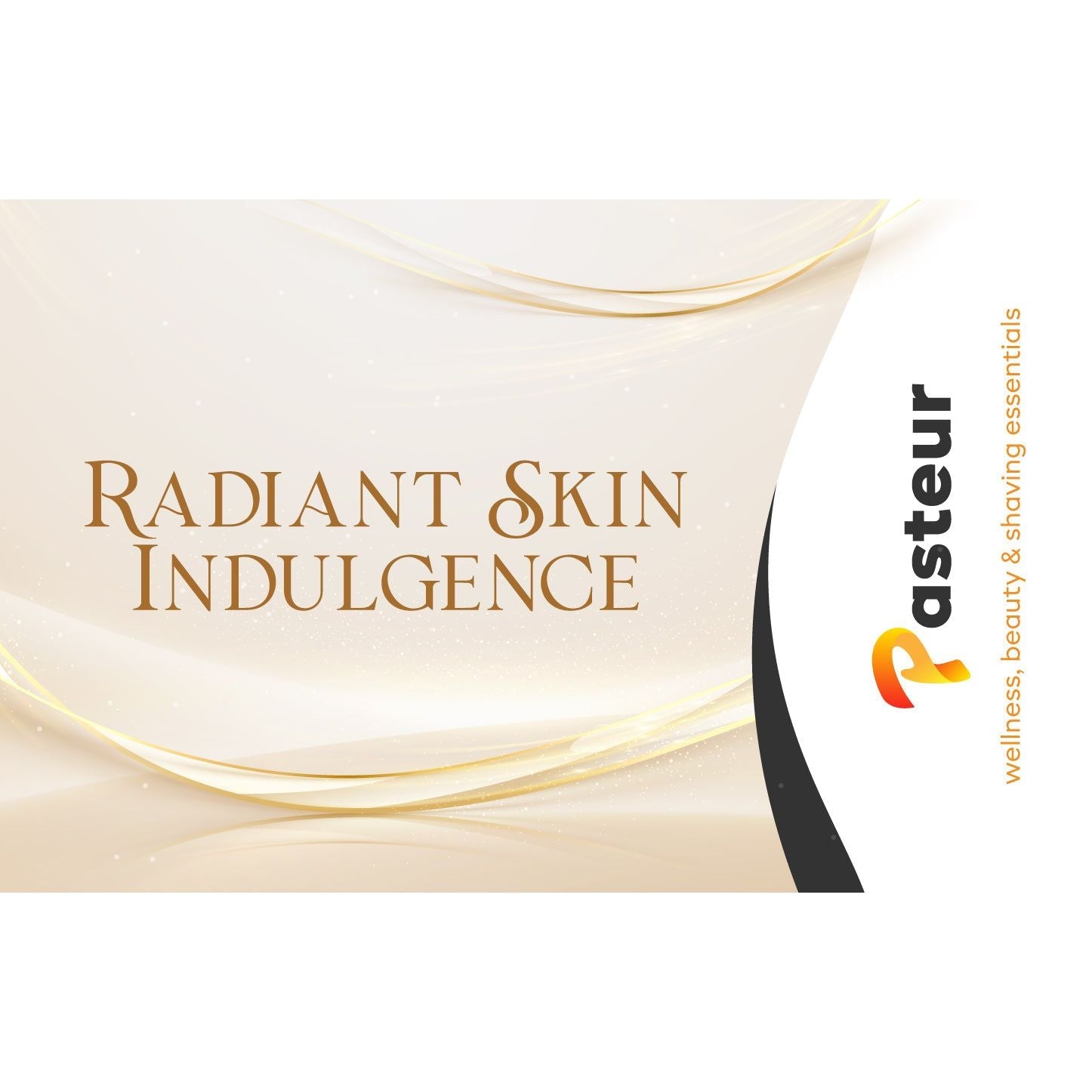 Pasteur Pharmacy Radiant Skin Indulgence E-Gift Card, a sleek gift card for skincare treatments or products.