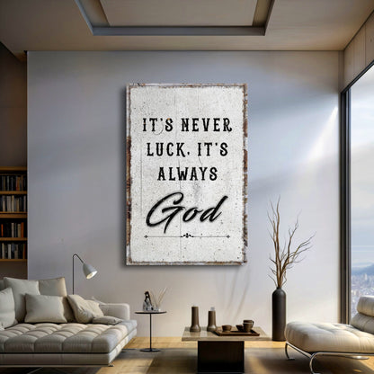 Canvas wall art featuring the quote "It's Never Luck, It's Always God Faith" by Tailored Canvases, with bold black lettering on a white background.