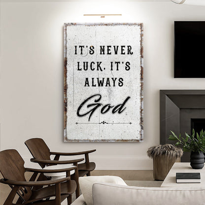 Canvas wall art by Tailored Canvases featuring inspirational quote "It's Never Luck, It's Always God Faith" in elegant lettering.