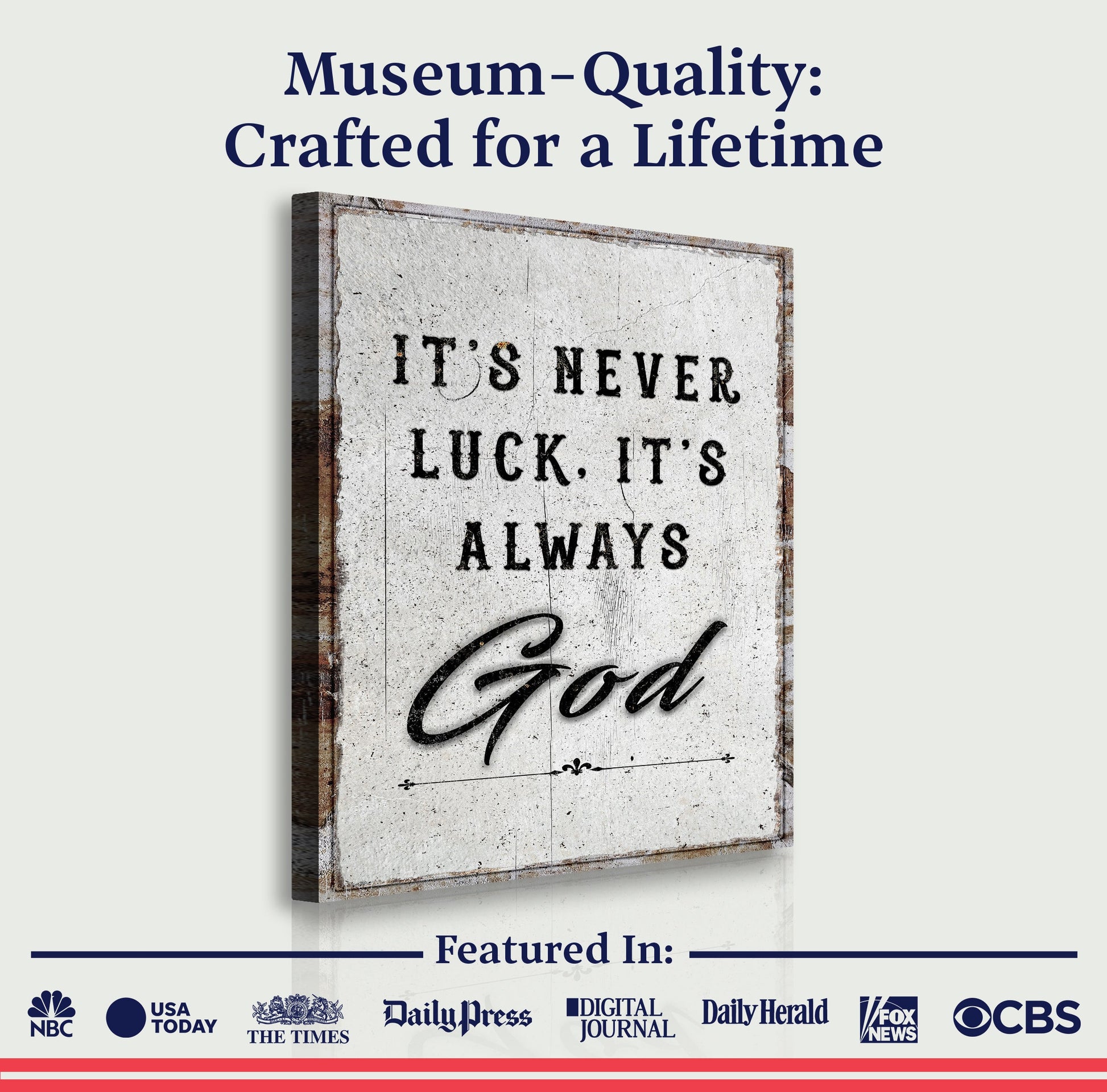 Canvas wall art by Tailored Canvases featuring the quote "It's Never Luck, It's Always God Faith" displayed on a framed canvas.